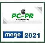 PC PR - Delegado Civil - Revisão - PÓS EDITAL (MEGE 2021) Polícia Civil do Paraná